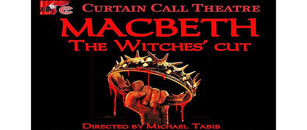 MACBETH The Witches' Cut by Curtain Call Theatre, Monte Rio